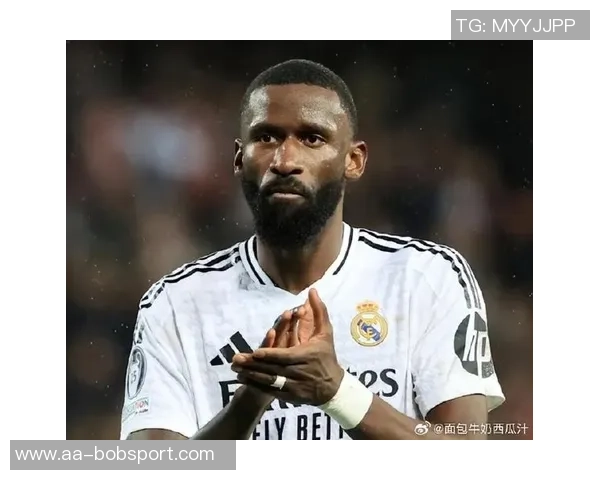 皇马决定不续约32岁吕迪格年薪超1400万的他表现不稳定且易受伤